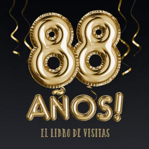 Comprar 88 años - El libro visitas: Decoración para el 88 cumpleaños – Regalos para hombre y mujer - 88 años - Edición Globos Oro Negro - Libro firmas Promoción para felicitaciones y fotos los invitados Rebajas 2025 | regaloscumple.com
