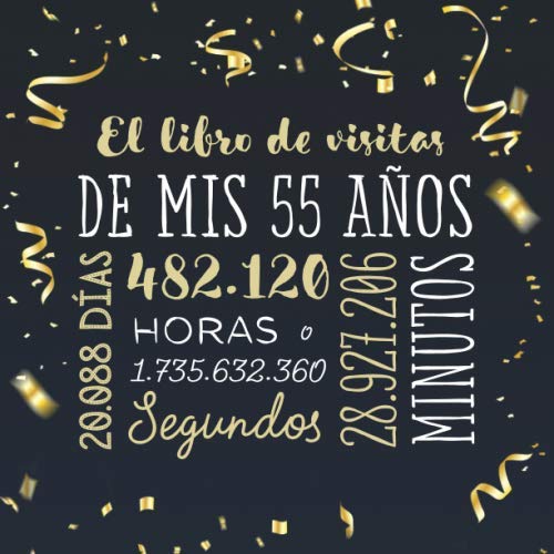 Comprar El Promoción libro visitas mis 55 años: Decoración para celebrar una fiesta 55 cumpleaños – Regalo para hombre y mujer - 55 años - Libro firmas para felicitaciones y fotos los invitados Ofertas 2025 | regaloscumple.com