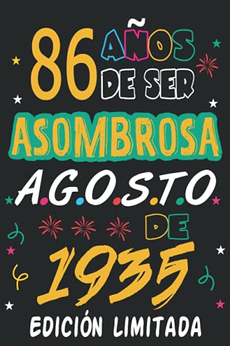 Consigue ahora 86 Años De ser Asombrosa Agosto 1935 Edición limitada: 86 años. Libro visitas cuaderno 120 páginas Regalos felicitaciones idea regalo regalo Para la esposa novia mujer La madre Rebajas 2024 | regaloscumple.com