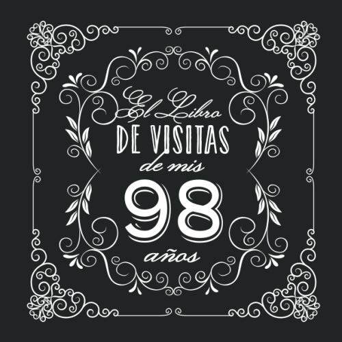 Comprar El Libro Visitas mis 98 años: Decoración vintage para fiesta 98 cumpleaños – Regalo para hombre y mujer - 98 años - Libro firmas para felicitaciones y fotos los Ideas para regalar invitados Top Precio 2025 | regaloscumple.com