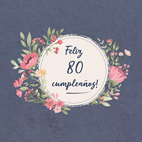 Consigue ahora Feliz 80 Cumpleaños: El libro firmas evento | Libro De Visitas para Fiesta - Aniversario cumpleaños | Feliz Cumple años - Ideas Catálogo regalos individuales | Familia y amigos Top Precio 2024 | regaloscumple.com