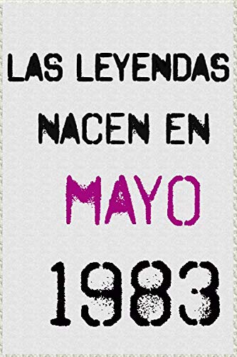 Consigue ahora Las leyendas nacen en mayo 1983 ; regalo cumpleaños 37 años para mujer y para hombres .forrado cuaderno notas ; liberta apuntes ; agenda o diario personal divertido regalo Regalos cumpleaños Rebajas 2025 | regaloscumple.com