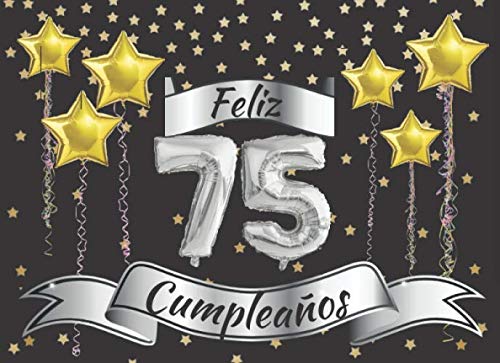 Consigue ahora Feliz 75 cumpleaños: El Libro visitas con 40 páginas en color para felicitaciones : Regalo original para hombres y mujeres : Libro firmas para la fiesta Cumpleaños cumpleaños Rebajas 2025 | regaloscumple.com
