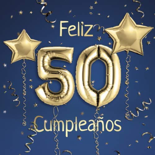 Consigue ahora Feliz 50 Cumpleaños: El Navidad Libro Visitas mis 50 años para Fiesta Cumpleaños - 21x21cm - 100 Páginas para Felicitaciones Saludos Fotos y ... - Tema: Globos Oro sobre Fondo azul Rebajas 2023 | regaloscumple.com